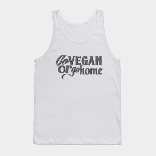 Go vegan or go home (grey) Tank Top